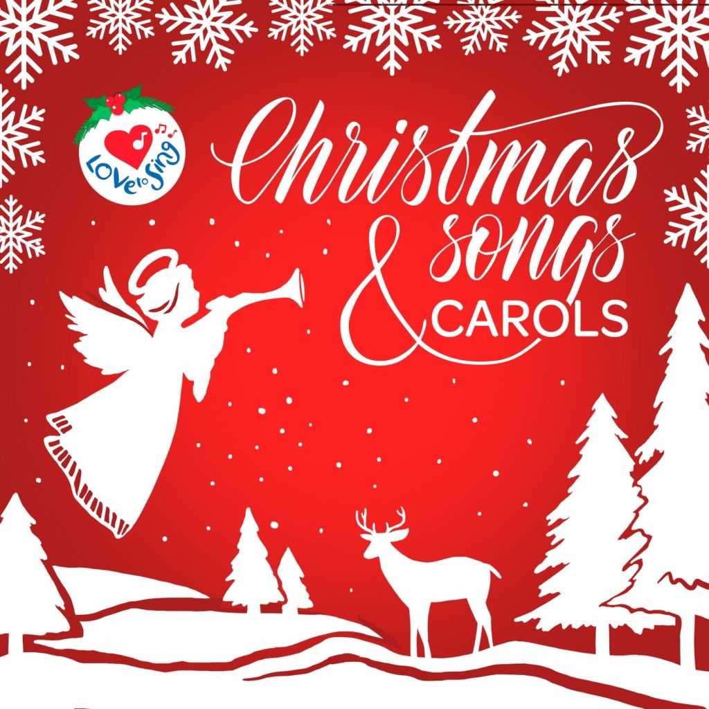 Christmas Songs and Carols by Love to Sing  Play on Anghami