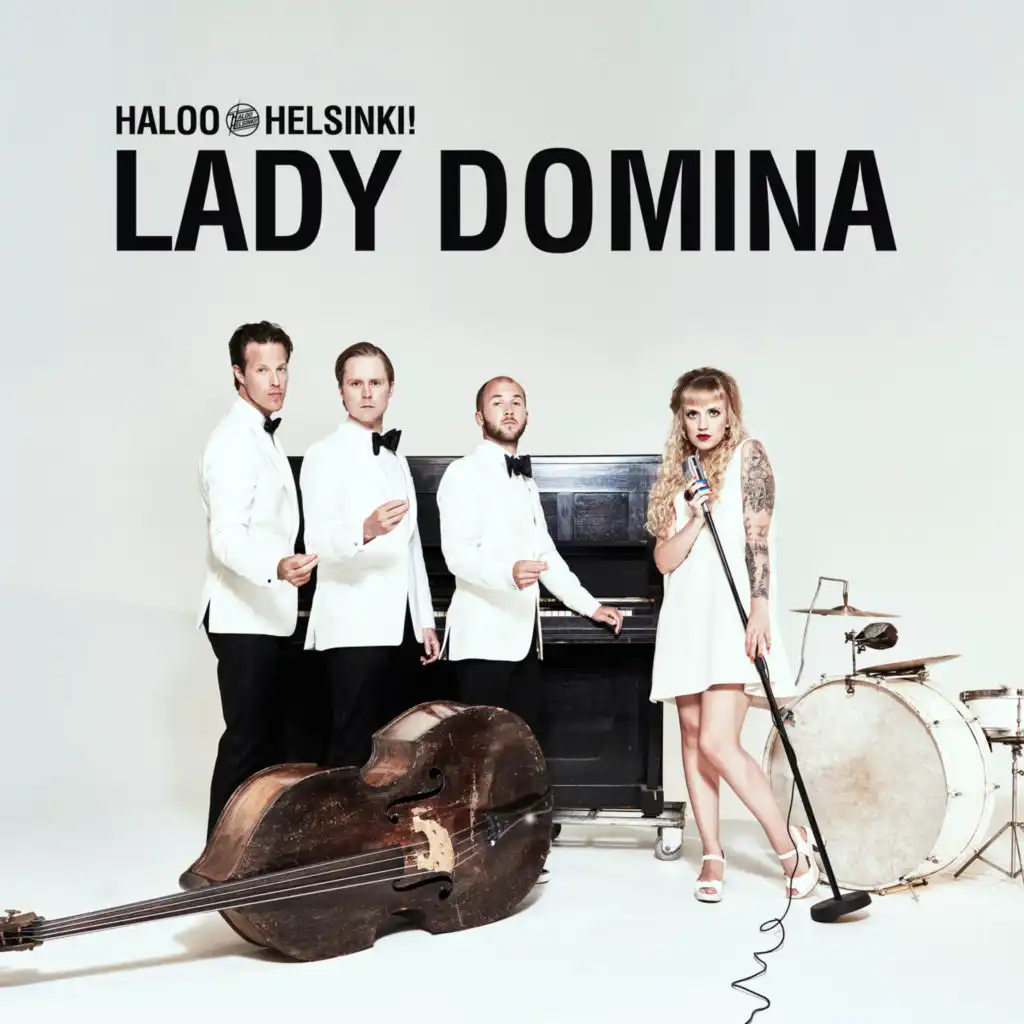 Haloo Helsinki! - Lady Domina | Play on Anghami