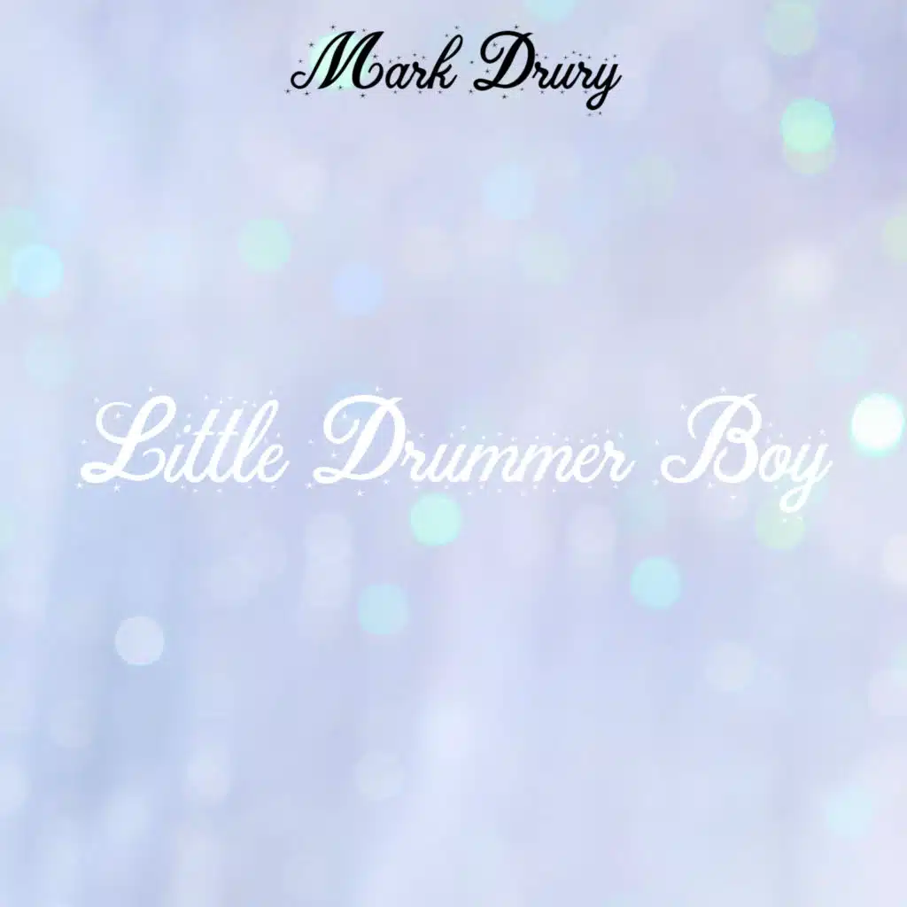 Little Drummer Boy by Mark Drury Play on Anghami