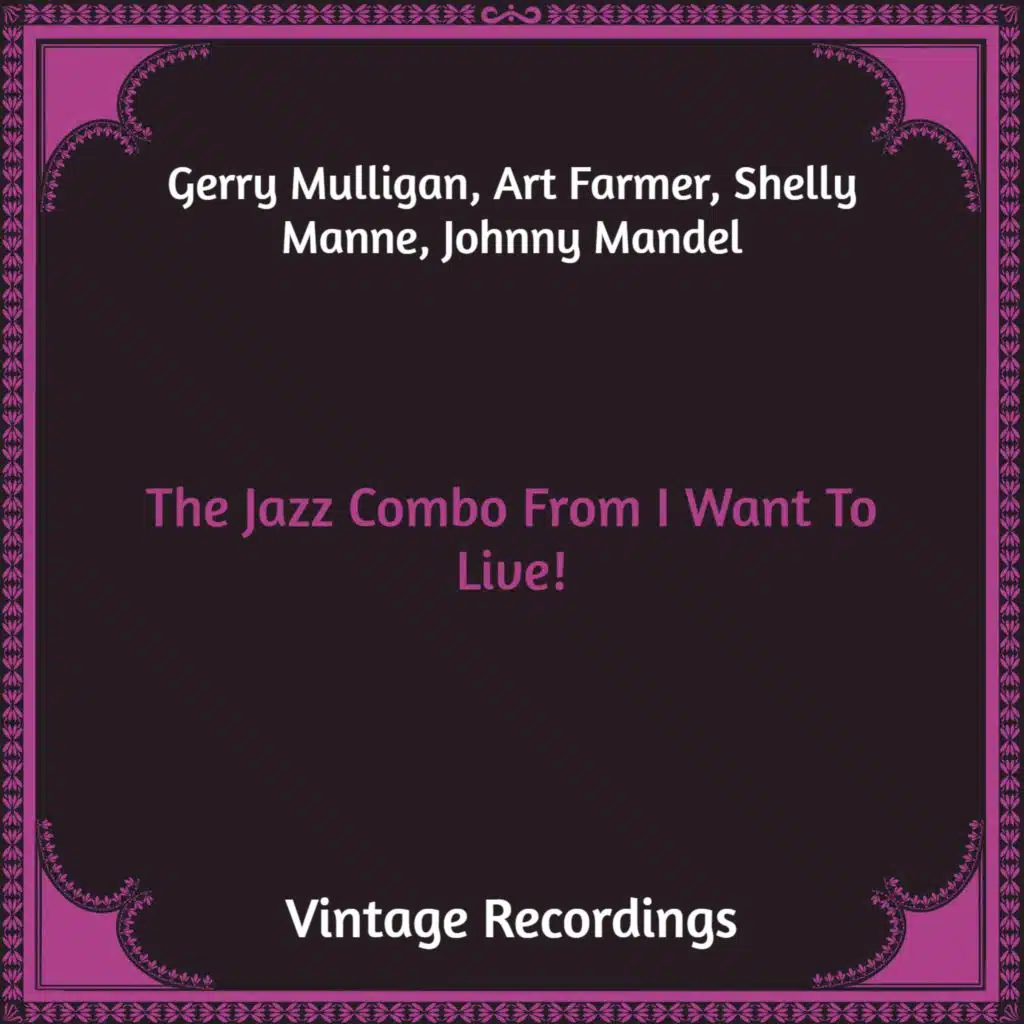 The Jazz Combo from I Want to Live! (Hq Remastered) by Gerry Mulligan