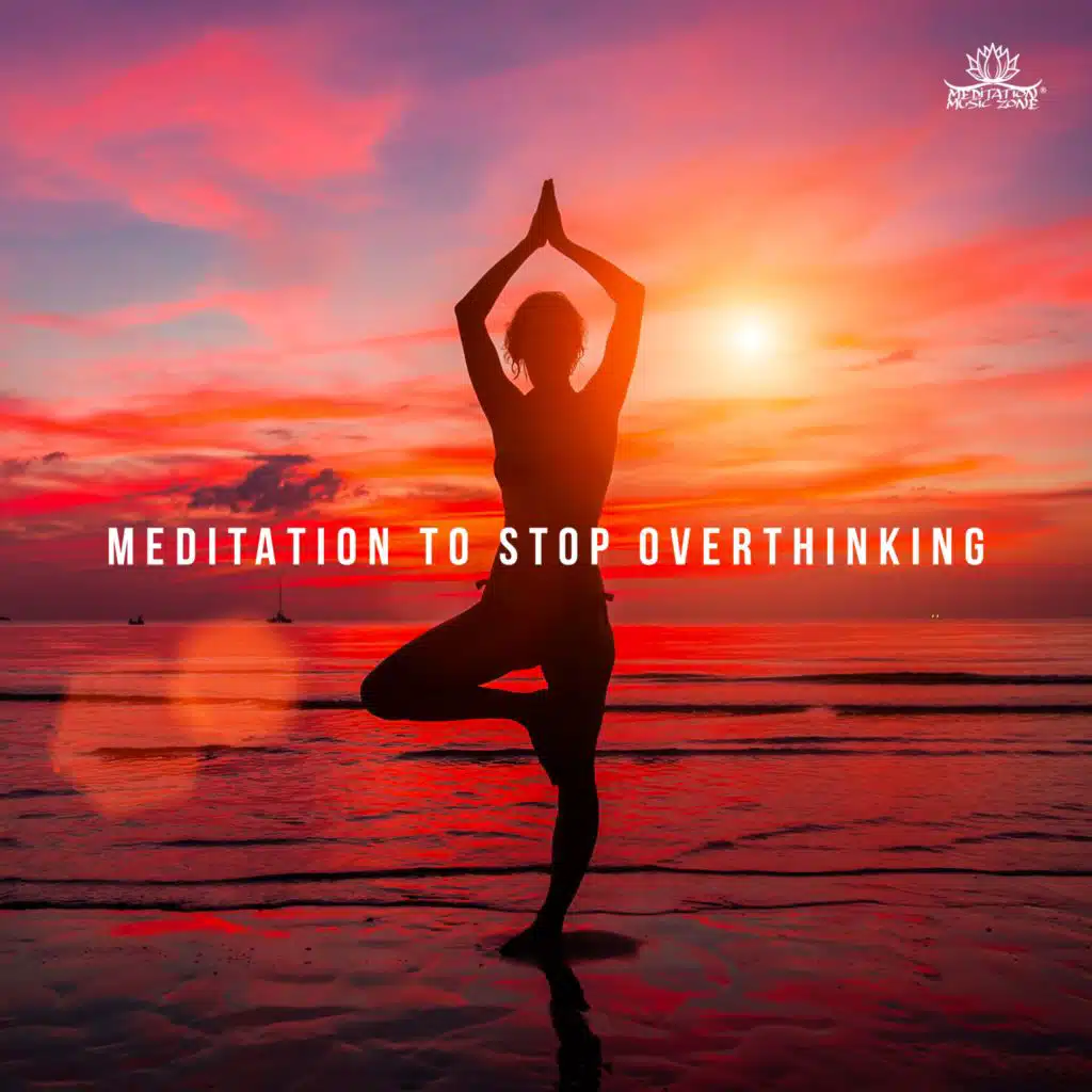 Meditation to Stop Overthinking (Soothe Your Anxiety) by Soothing Music