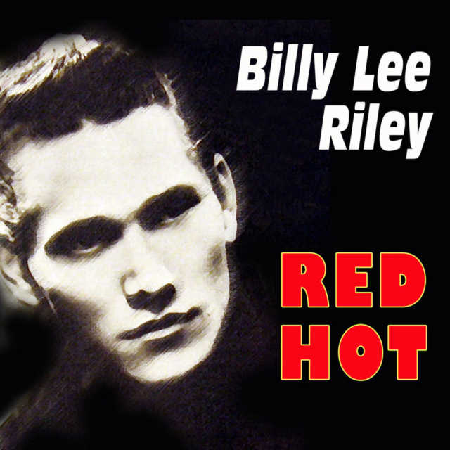 Billy Lee Riley Music History, Billy Lee Riley Qobuz 