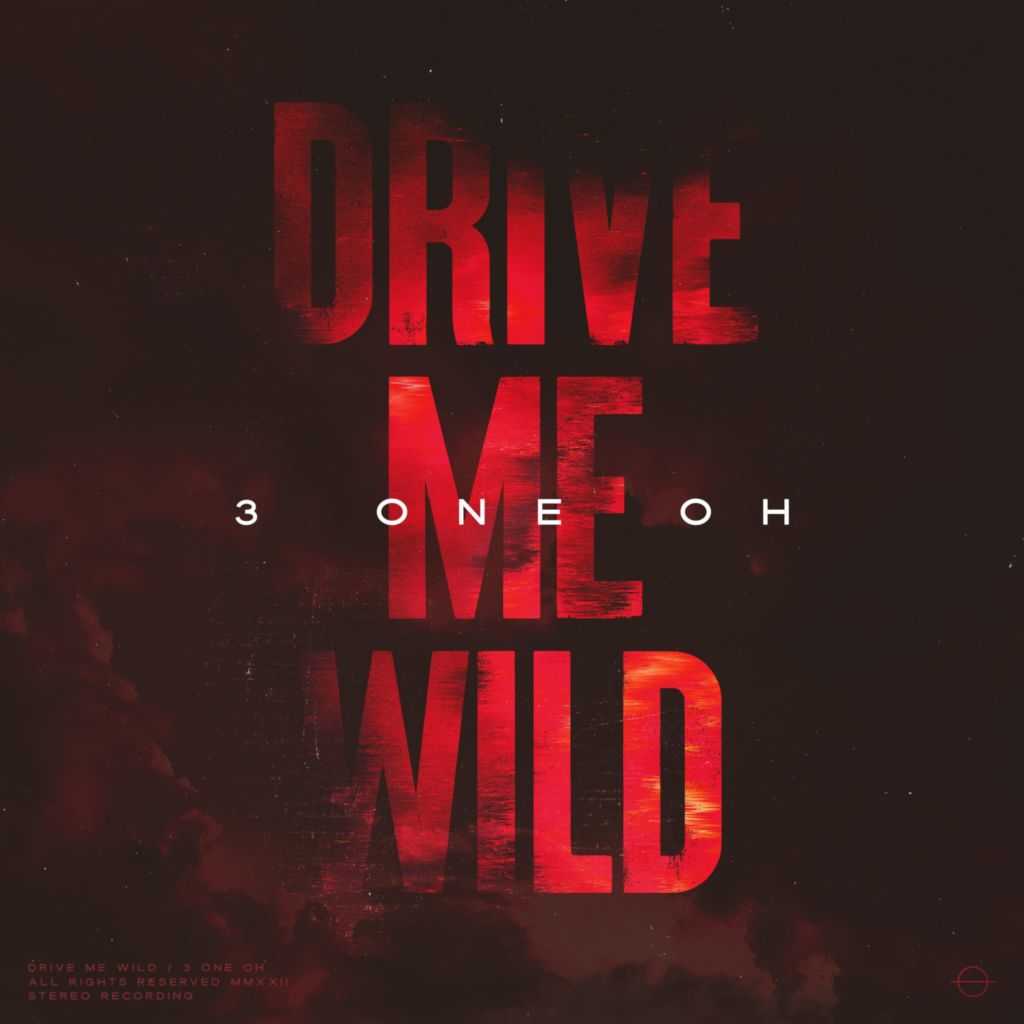 drive-me-wild-by-3-one-oh-play-on-anghami