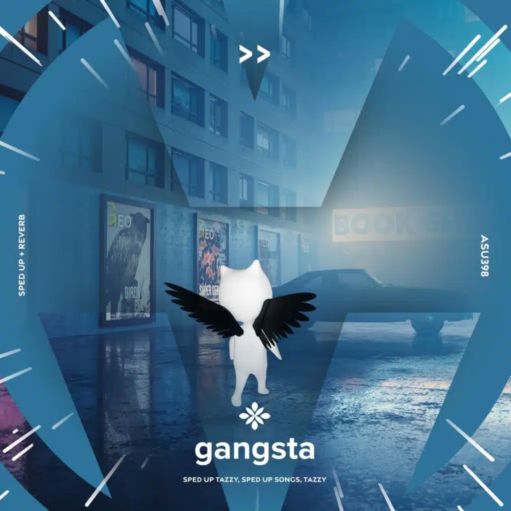 gangsta sped up + reverb by sped up + reverb tazzy, sped up songs