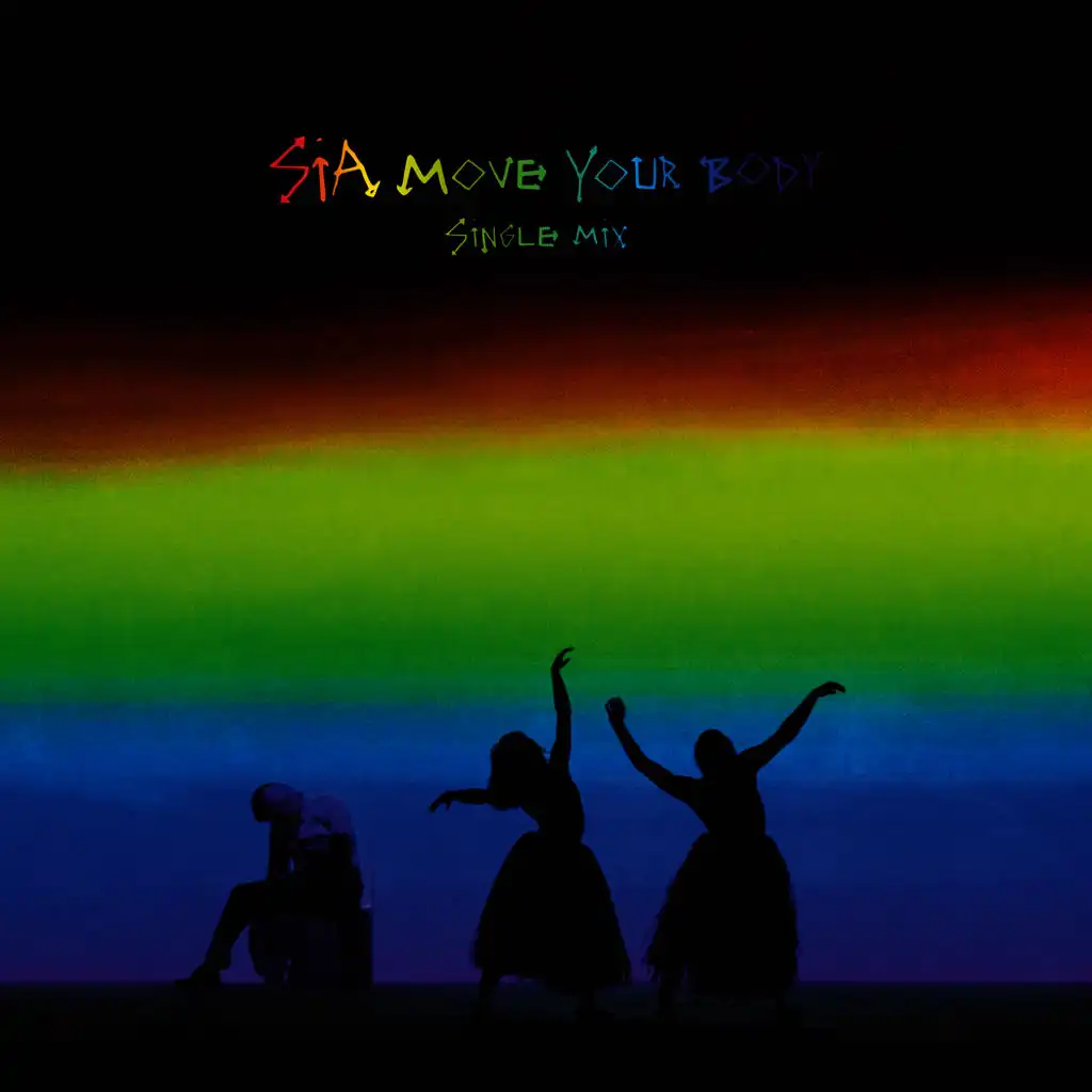 Move your body alan remix. Sia move. Sia move your body. Sia move your body обложка. Moving Sia.