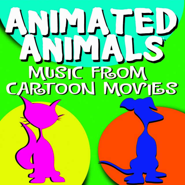 Animated Animals - Music from Cartoon Movies by Various Artists | Play on  Anghami