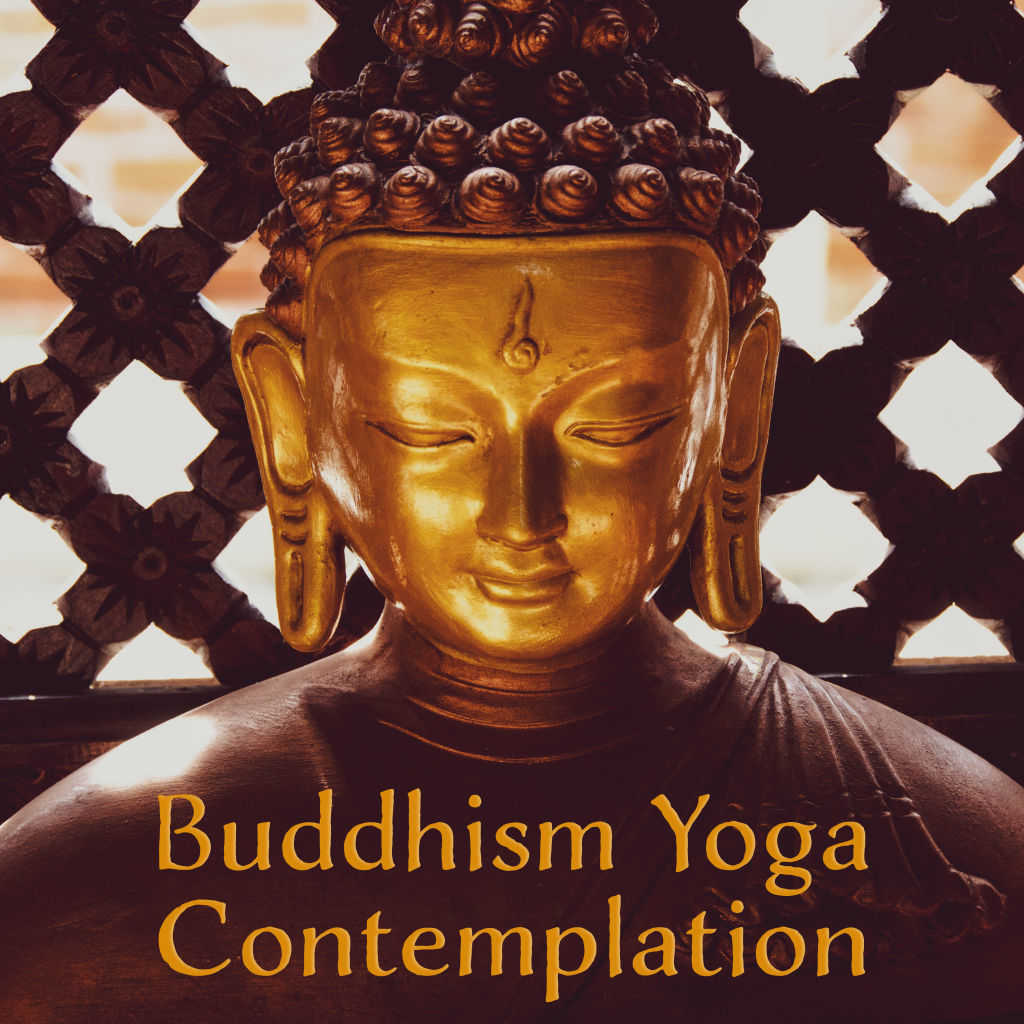 Buddhism Yoga Contemplation: Collection of 15 New Age Ambient Songs for ...