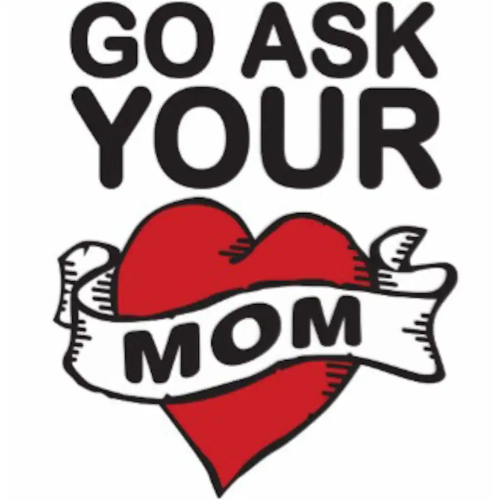 Ask go. Your mom. Ask your mom. Good go. Картинка i and y your mom.