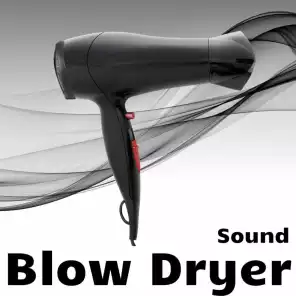 Hair Dryers For Background Noise - Blow Dryer Sound 5 | Play on Anghami