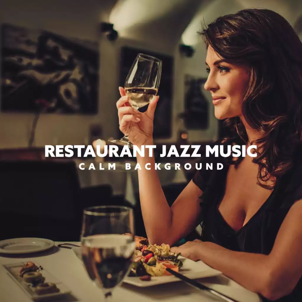 Restaurant Jazz Music (Calm Background Music for Lovely Time (Jazz for  Romantic Dinner)) by Romantic Restaurant Music Crew, Restaurant Jazz Music  Collection & Piano Bar Music Guys | Play on Anghami