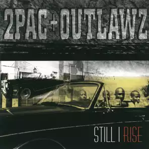 2Pac & The Outlawz - Still I Rise (feat. Ta'He) | Play on Anghami