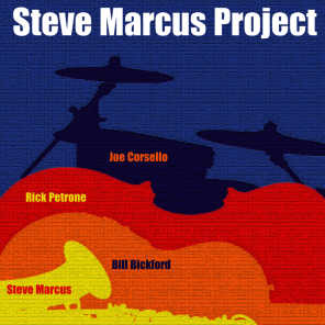 Steve Marcus & Rick Petrone & Bill Bickford & Joe Corsello