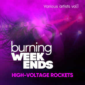 Burning Weekends (High-Voltage Rockets), Vol. 1