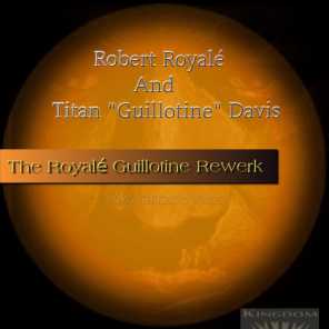 Robert Royalé, Titan Guillotine Davis