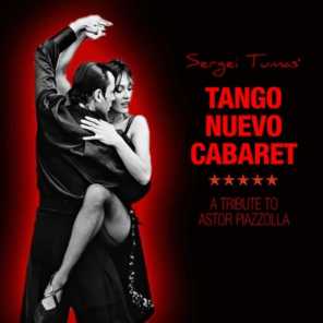 Tango Nuevo Cabaret: A Tribute to Astor Piazzolla (Tango Meets Jazz)