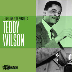 Teddy Wilson, Teddy Wilson Jr., Jerry Fuller, George Duvivier & Lionel Hampton
