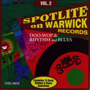 Spotlite On Warwick Records : Vol. 2-Doo Wop & Rhythm & Blue