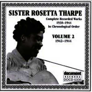 Sister Rosetta Tharpe Vol. 2 1942-1944