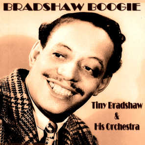 Tiny Bradshaw & His Orchestra