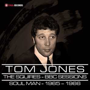 Tom Jones & The Squires