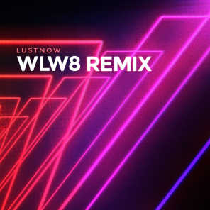 Lustnow (WLW8 Extended Remix)