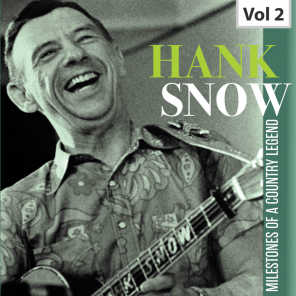 Hank Snow: Milestones of a Country Legend, Vol. 2