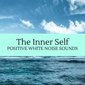 The Inner Self - Positive White Noise Sounds