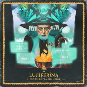 Luciferina, a Pestilência do Amor