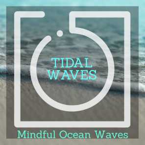 Tidal Waves - Mindful Ocean Waves