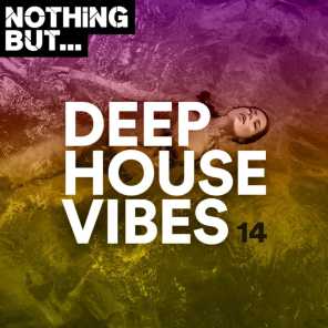 Nothing But... Deep House Vibes, Vol. 14