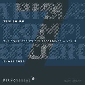 Trio Animæ: Complete Studio Recordings, Vol. 7
