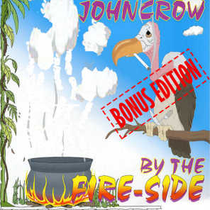 John Crow by the Fire - Side (Bonus Edition)