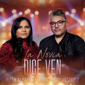 La Novia Dice Ven (feat. Patricio Vasquez)