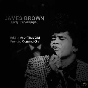 James Brown, Early Recordings Vol. 1: I Feel That Old Feeling Coming On