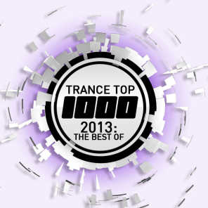 Trance Top 1000 - 2013: The Best Of