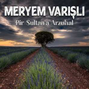 Pir Sultan'a Arzuhal