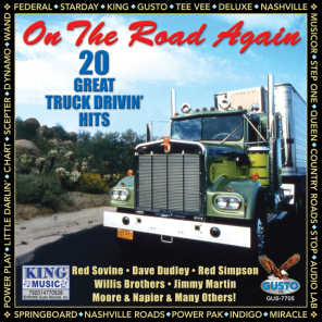 On the Road Again - 20 Truck Drivin' Hits