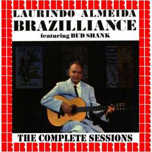 Brazilliance, The Complete Sessions (Hd Remastered Edition)