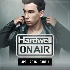 Hardwell On Air April 2016 - Part 1
