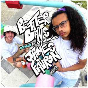 Better Days REMIX (feat. LTtheMonk)