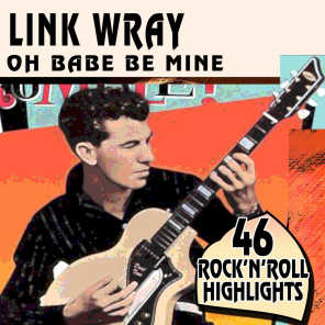 Oh Babe Be Mine (46 Rare Rock'N'Roll Highlights)