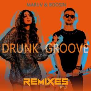 Drunk Groove (Remixes, Pt.2)