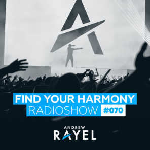 Find Your Harmony Radioshow #070