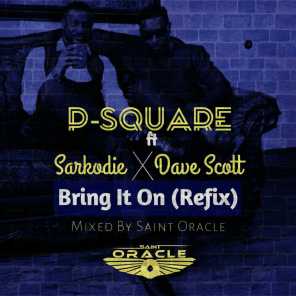 Bring It On (Remix) [feat. Sarkodie, Dave Scott & Saint Oracle]