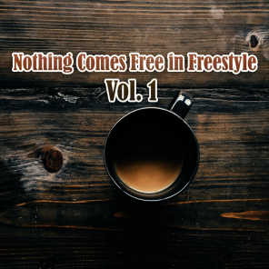Nothing Comes Free in Freestyle, Vol. 1
