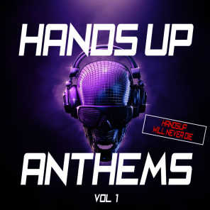 Hands up Anthems - Hands up Will Never Die - Vol. 1