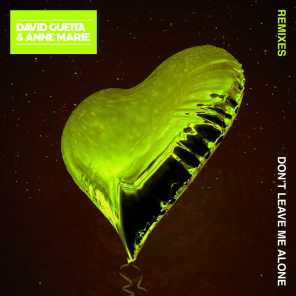 Don't Leave Me Alone (feat. Anne-Marie) [R3HAB Remix]