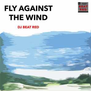 Fly Against the Wind