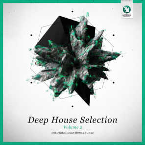 Armada Deep House Selection, Vol. 2 (The Finest Deep House Tunes)